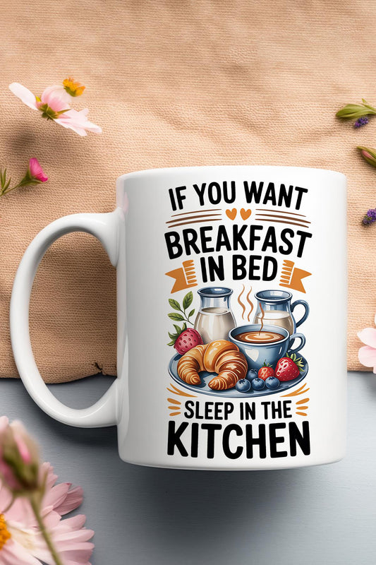 If You Want Breakfast Baskılı Hediyelik Kupa Bardak