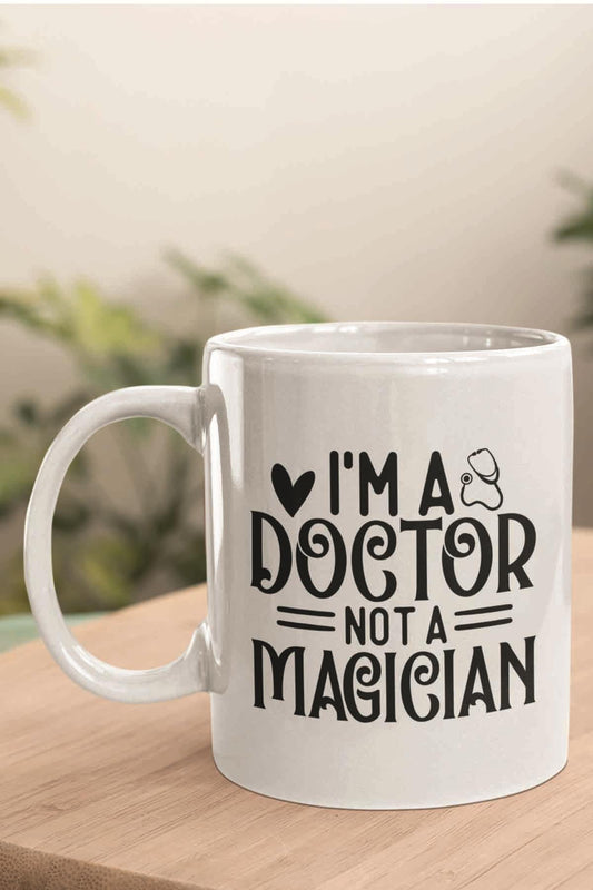 I'm A Doctor Not A Magician Tıp Bayramı Doktora Baskılı Hediyelik Kupa Bardak
