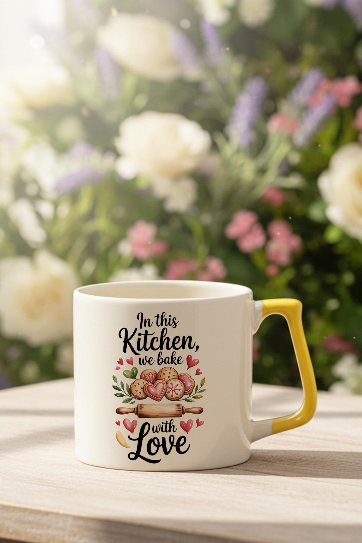 In This Kitchen We Baked With Love Baskılı Sarı D Kulplu Kupa Bardak