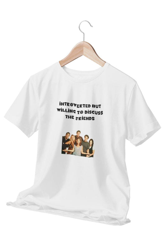 İntroverted But Willing To Discuss Friends Temalı Unisex Beyaz T-Shirt