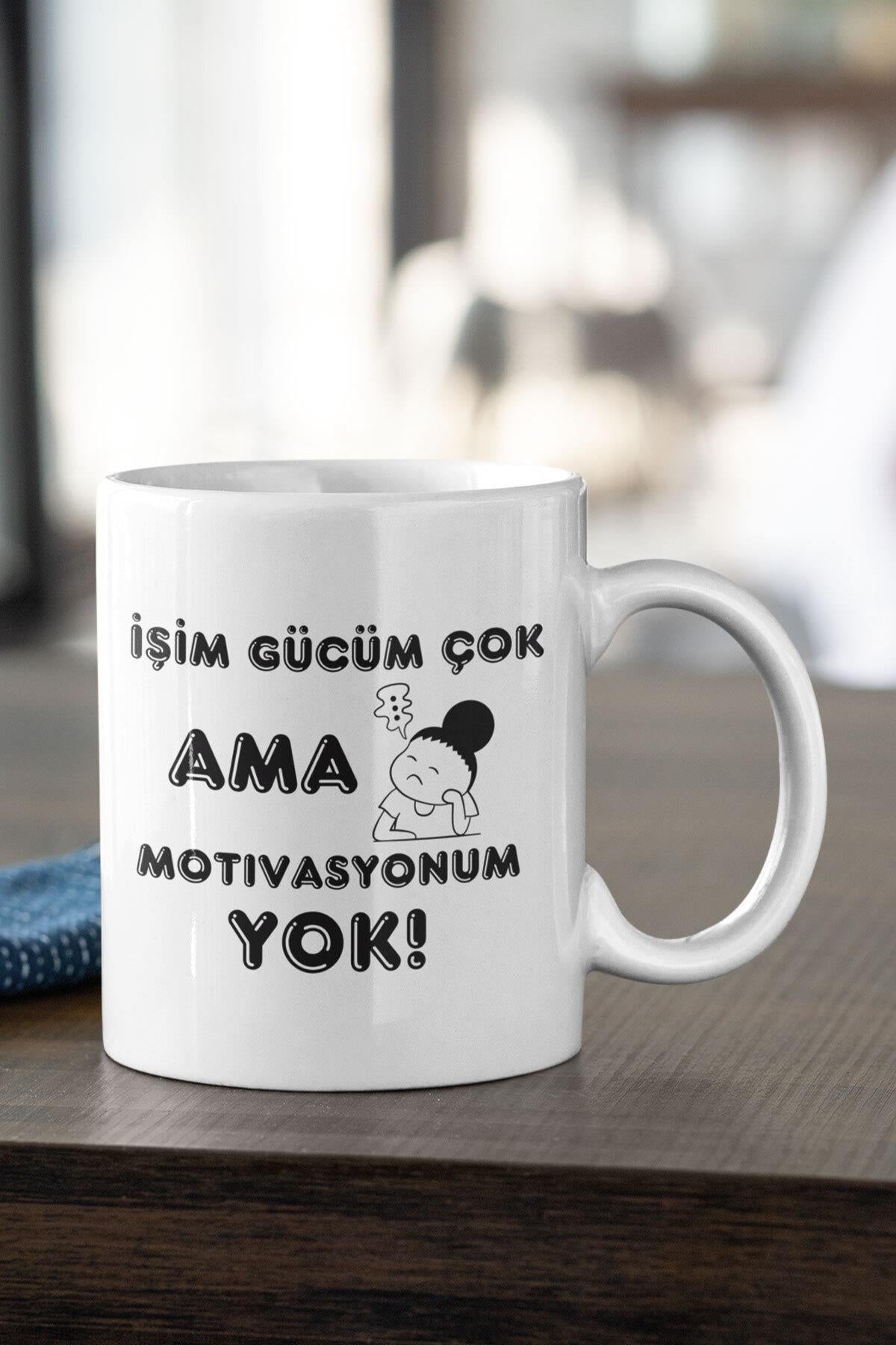 İşim Gücüm Çok Ama Motivasyonum Yok Baskılı Komik Hediyelik Eğlenceli Kupa Bardak