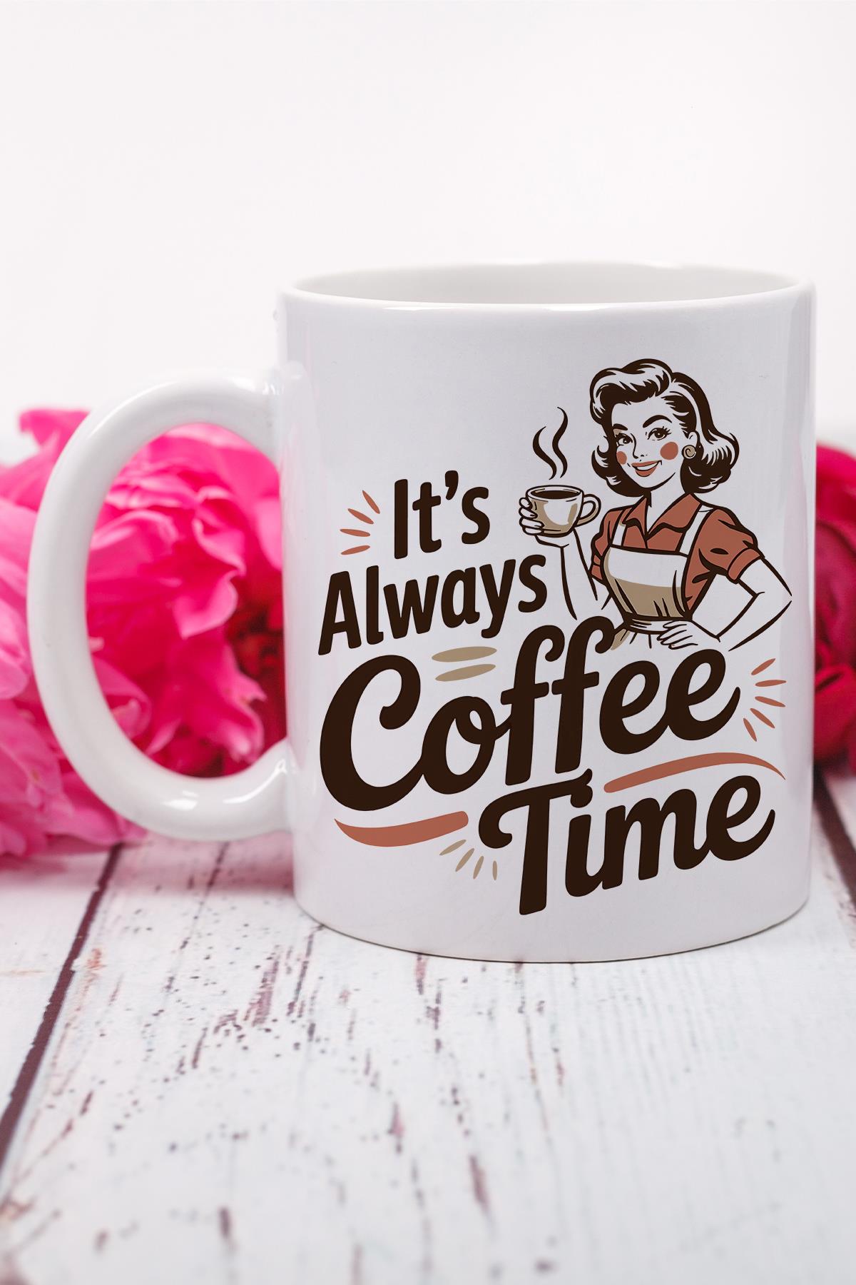 Its Always Coffee Time Baskılı Hediyelik Kupa Bardak