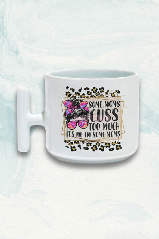 It's Me I Am The Some Moms Baskılı Anneler Günü Hediyelik T Kulplu Latte Fincanı Kupa Bardak