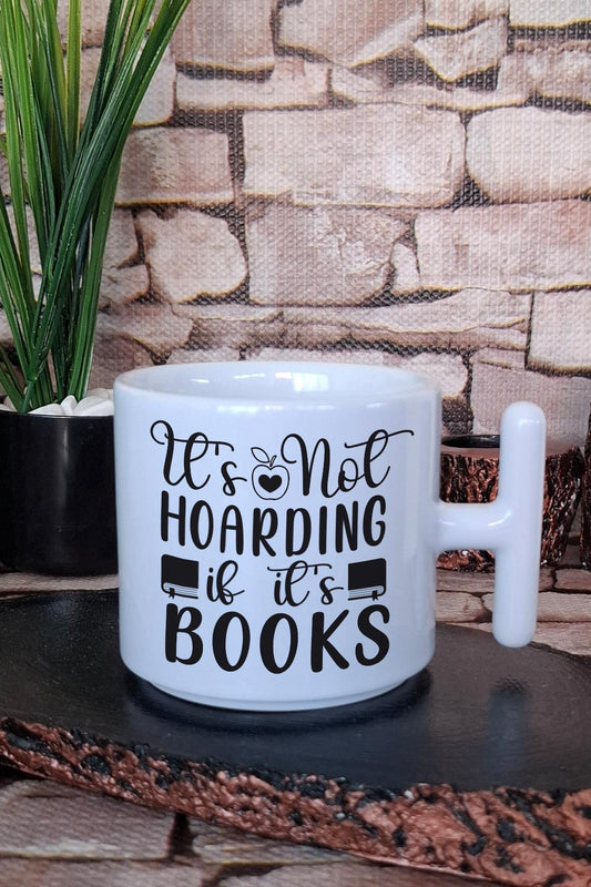 It's Not Hoarding If It's Books Yazılı Kitap Sever Hediyelik T Kulplu Latte Fincanı Kupa Bardak