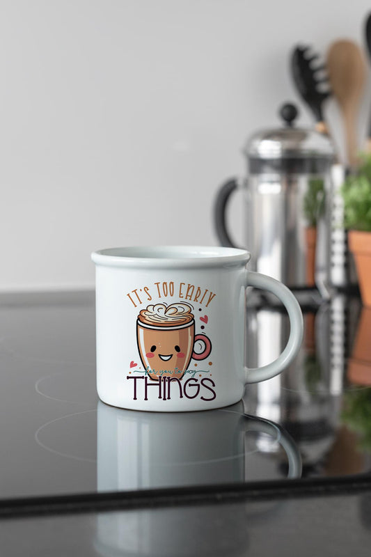 Its Too Early For Baskılı Enamel Görünümlü Seramik Vintage Kupa Bardak