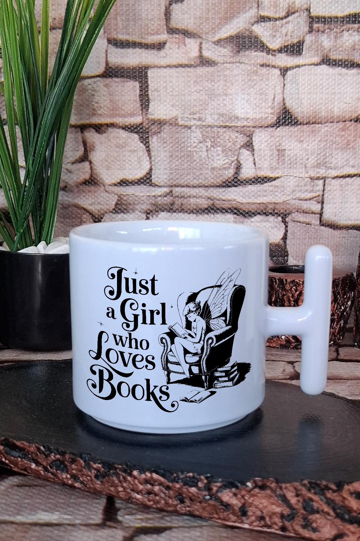 Just A Girl Who Loves Books Kitap Aşığı Kız Hediyelik T Kulplu Latte Fincanı Kupa Bardak