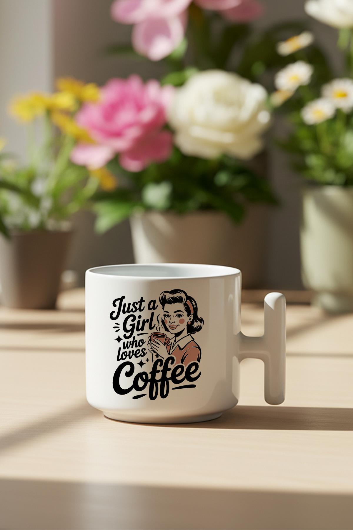 Just A Girl Who Loves Coffee Baskılı Hediyelik T Kulplu Latte Fincanı Kupa Bardak