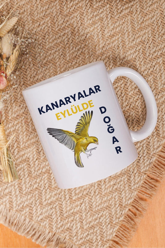 Kanaryalar Eylülde Doğar Yazı Baskılı Doğum Günü Hediyelik Eğlenceli Beyaz Kupa Bardak