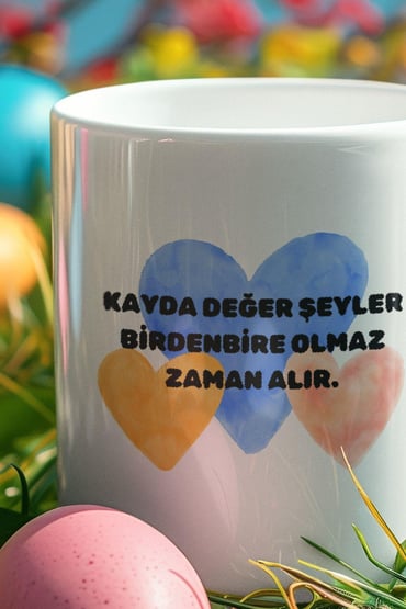Kayda Değer Şeyler Birden Bire Olmaz Zaman Alır Baskılı Motivasyon Beyaz Kupa Bardak