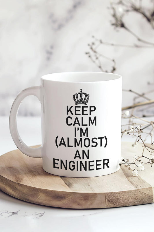 Keep Calm I'm Almost An Engineer Komik Mühendis Hediyelik Baskılı Kupa Bardak