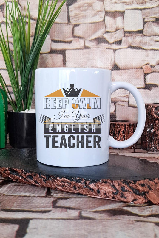 Keep Calm I'm English Teacher Baskılı İngilizce Öğretmeni Hediye Baskılı Kupa Bardak