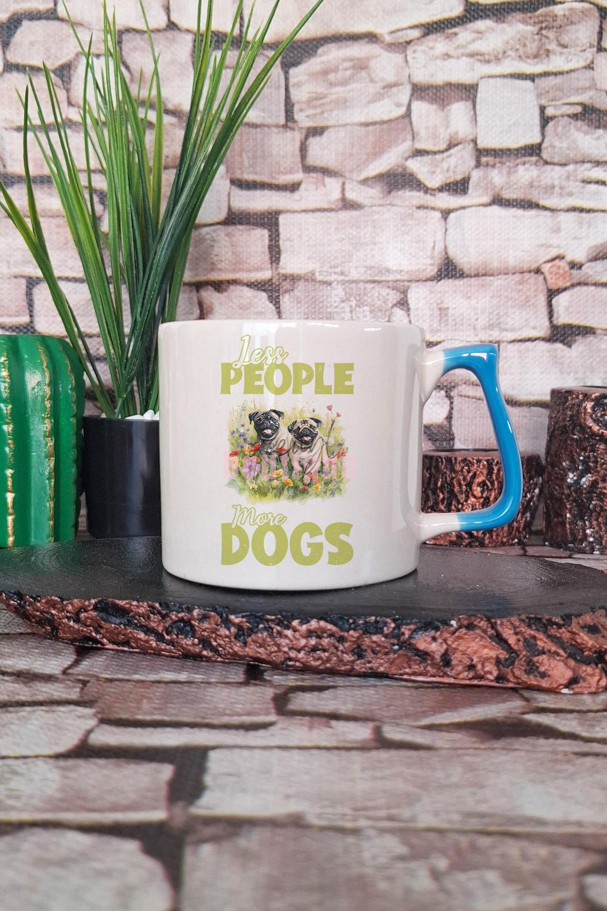 Less People More Dogs Yazılı Köpeksever Mottosu Minimalist Hediyelik Kulplu Kupa Bardak