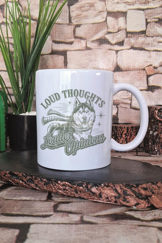 Loud Thoughts Louder Opinions Yazılı Komik Köpek Hediyelik Baskılı Çay Kahve Sunum Kupa Bardak