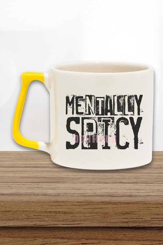 Mentally Spicy Baskılı Komik Esprili Kişilik Hediyelik Kulplu Kupa Bardak