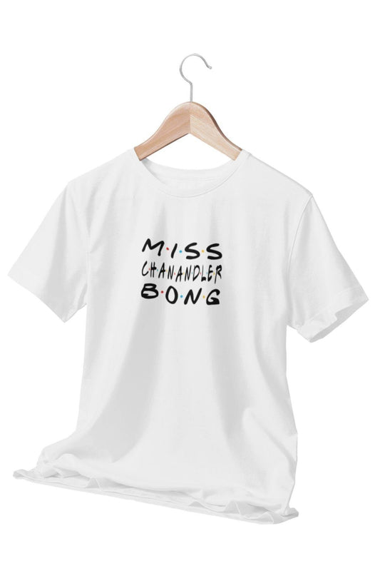 Miss Chanandler Bong Friends Chandler Bing Baskılı Eğlenceli Hediyelik Beyaz Unisex T-Shirt