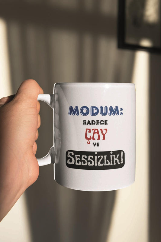Modum Sadece Çay Ve Sessizlik Komik Yazılı Kupa Bardak