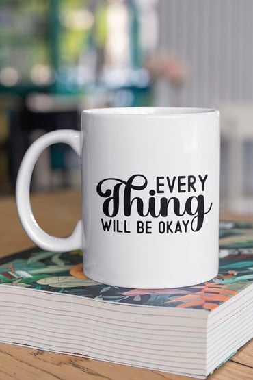 Motivasyon Bardağı Everything Will Be Okay Baskılı Kupa Bardak