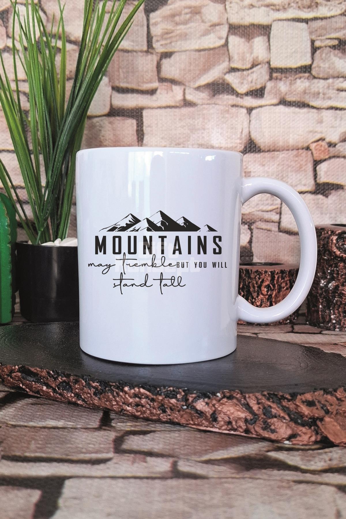 Mountains May Tremble Yazılı Güç Manifest Sözü Hediyelik Baskılı Çay Kahve Sunum Kupa Bardak
