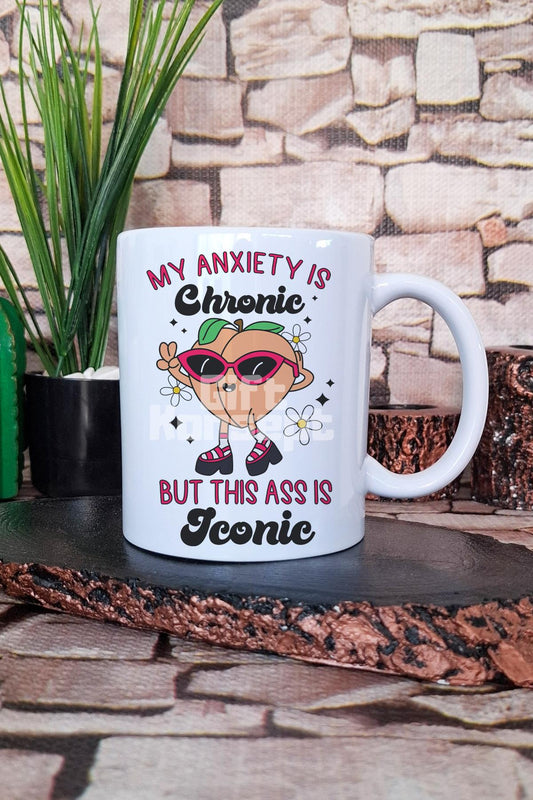 My anxiety chronic, this ass iconic Komik Hediyelik Baskılı Çay Kahve Sunum Kupa Bardak