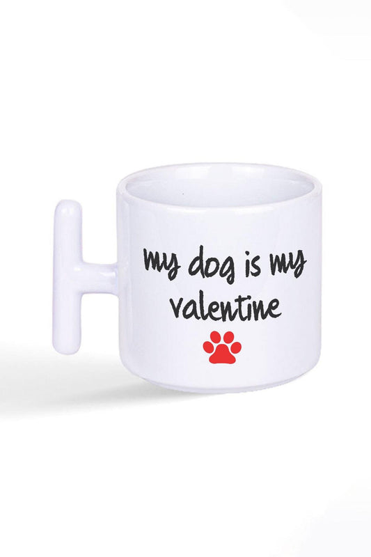 My Dog Is My Valentine Köpek Sever Hediye Baskılı Latte Fincanı T Kulplu Kupa Bardak