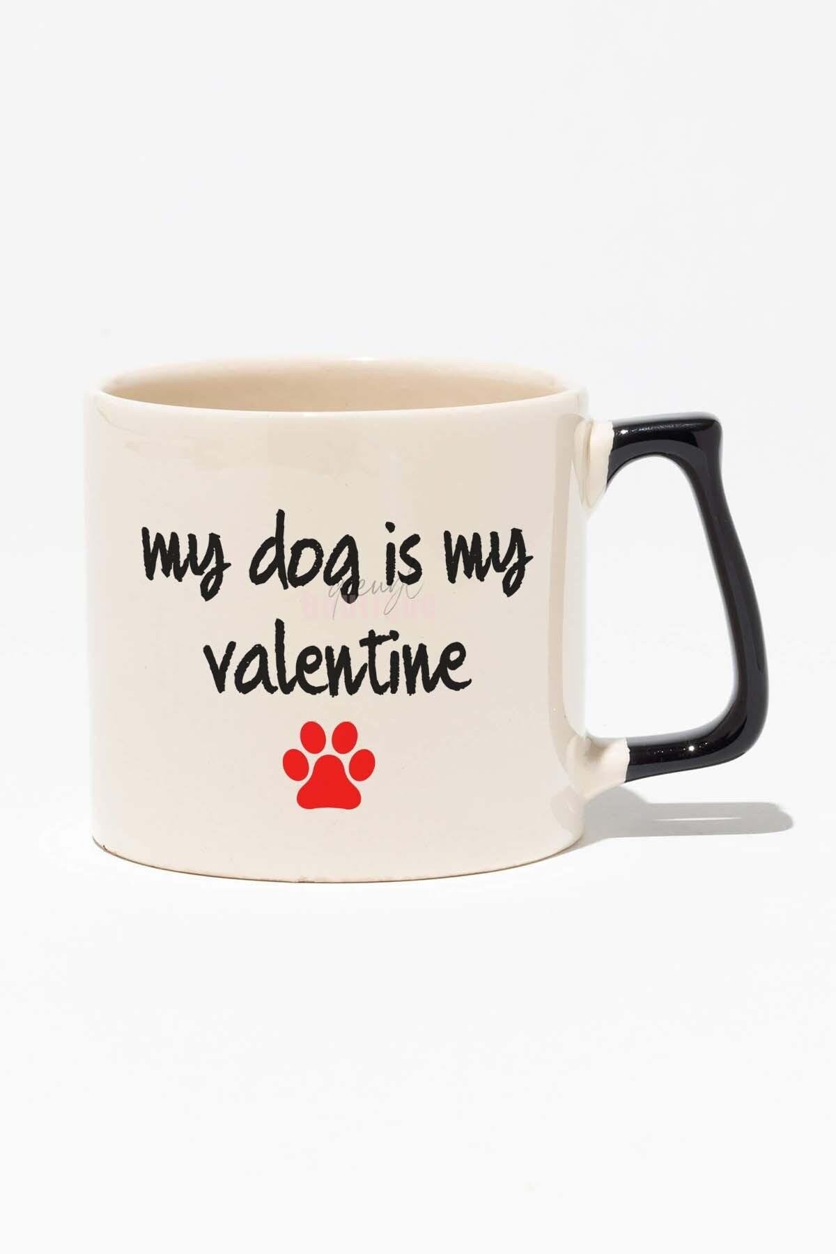 My Dog Is My Valentine Köpek Sever Hediye Baskılı Siyah Kulplu Modern Seramik Kupa