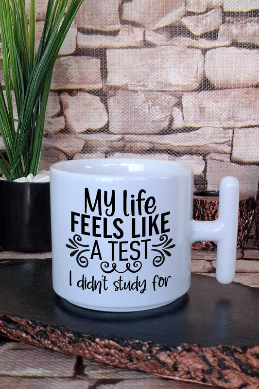 My life: test I didn't study for Komik Hediyelik Baskılı T Kulplu Latte Fincanı Kupa Bardak