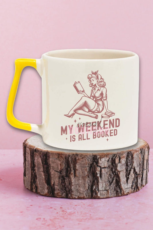 My Weekend Is All Booked Baskılı Kitap Kurdu Mottosu Hediyelik Kulplu Kupa Bardak