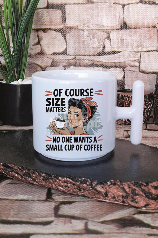 No One Wants A Small Cup Of Coffee Baskılı T Kulplu Latte Fincanı Kupa Bardak