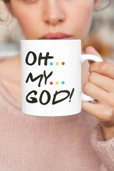 Oh My God Janice Friends Baskılı Kupa Bardak