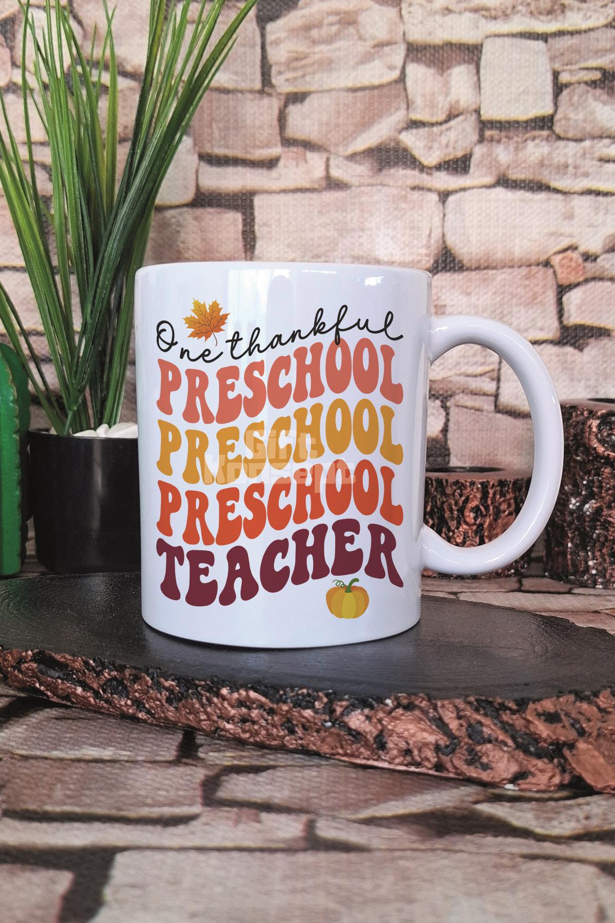 One Thankful Preschool Teacher Okul Öncesi Anaokulu Hediyelik Baskılı Çay Kahve Sunum Kupa Bardak
