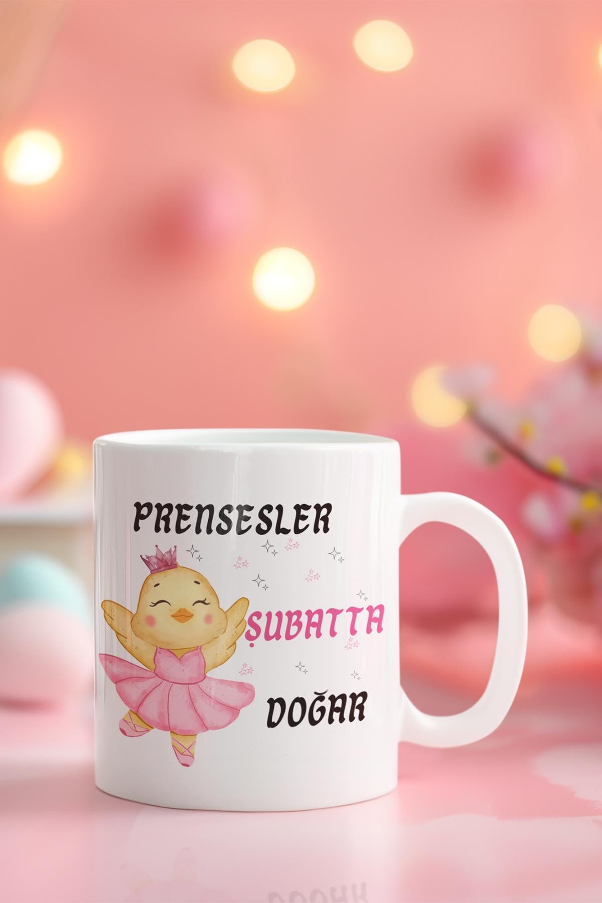 Pembe Prensesler Ocakta Doğar Baskılı Doğum Günü Özel Gün Arkadaş, Sevgiliye Hediyelik Beyaz Kupa Bardak