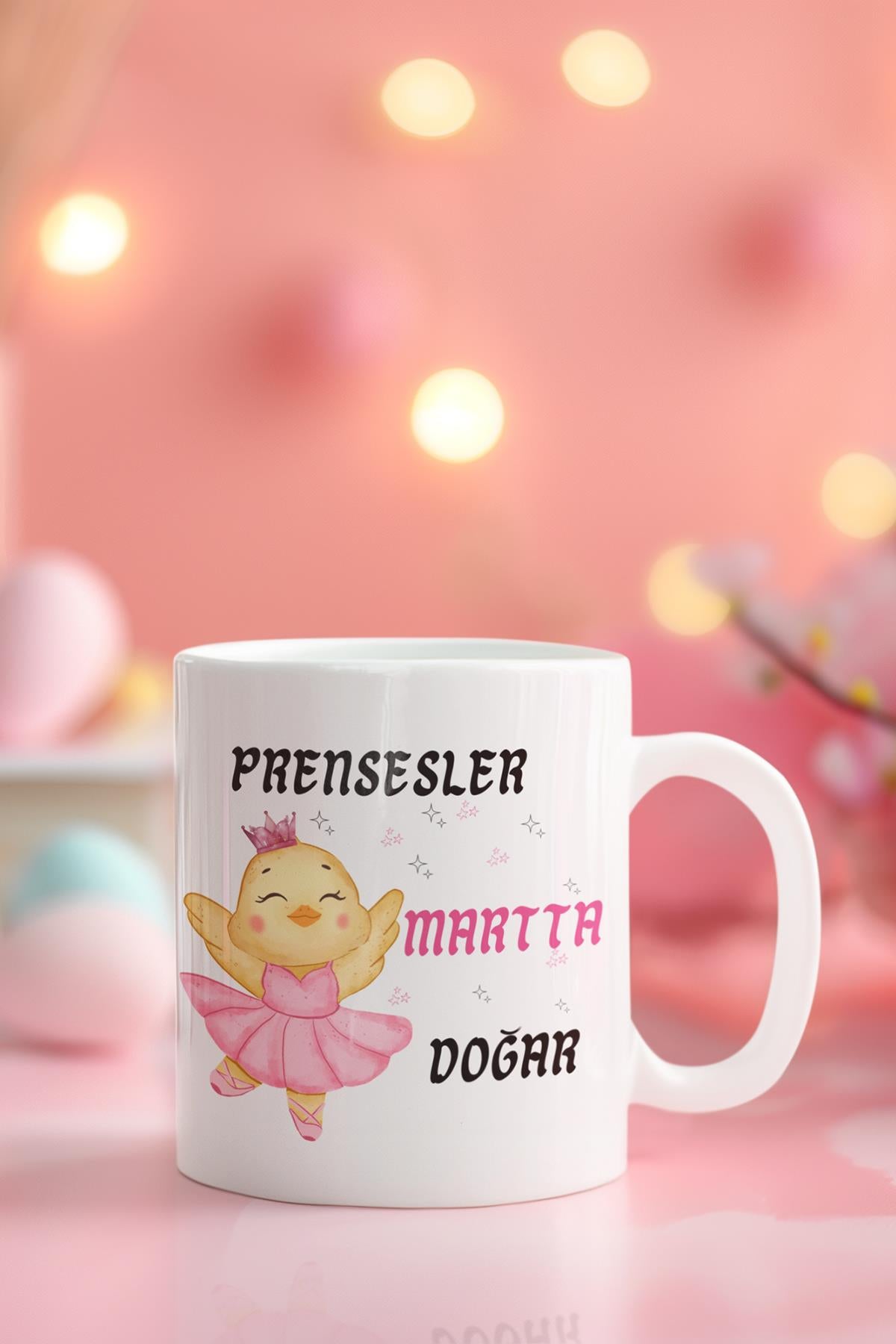 Pembe Prensesler Ocakta Doğar Baskılı Doğum Günü Özel Gün Arkadaş, Sevgiliye Hediyelik Beyaz Kupa Bardak