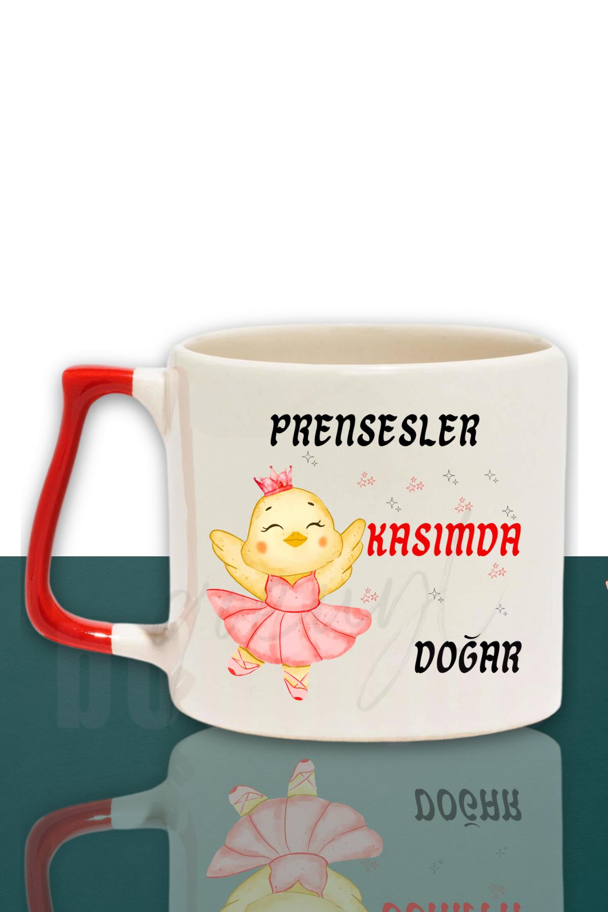 Prensesler Ocakta Doğar Baskılı Arkadaş, Sevgiliye Doğum Günü Hediyelik Kırmızı Kulplu Kupa Bardak