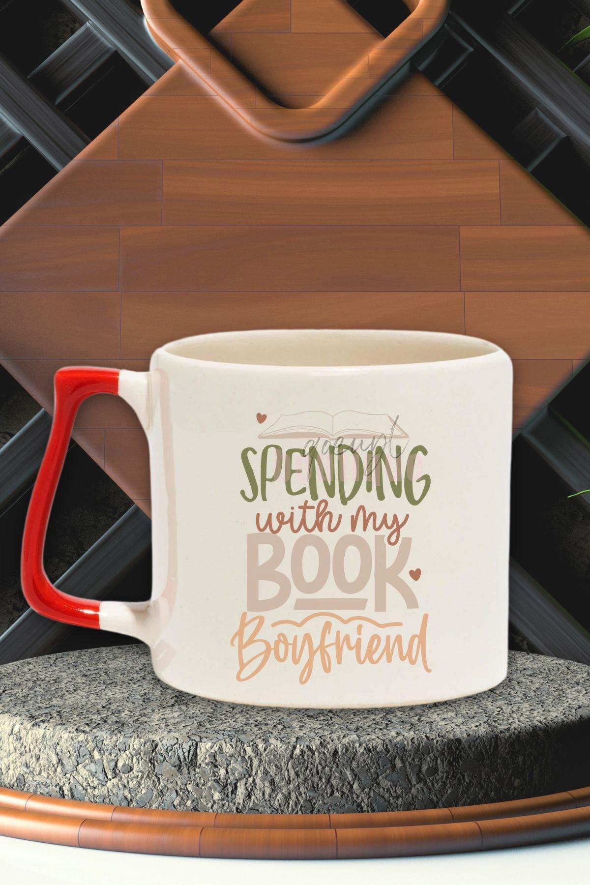 Spending With My Book Boyfriend Yazılı Kitap Aşkı Hediyelik Kırmızı Kulplu Kupa Bardak