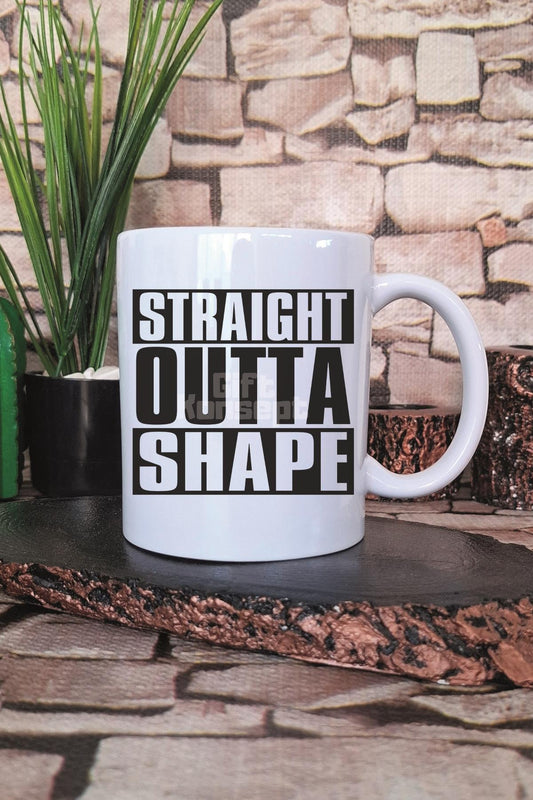 Straight Outta Shape Yazılı Komik Gym Spor Fitness Mizahı Hediye Baskılı Kupa Bardak