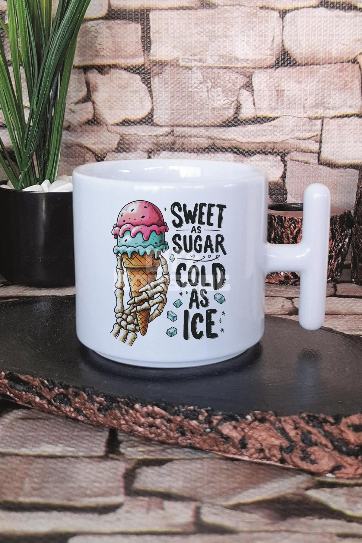 Sweet As Suagr Cold As Ice Baskılı T Kulplu Latte Fincanı Kupa Bardak