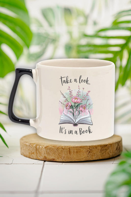 Take A Look Its In A Book Yazılı Kitap Referansı Hediyelik Kulplu Kupa Bardak