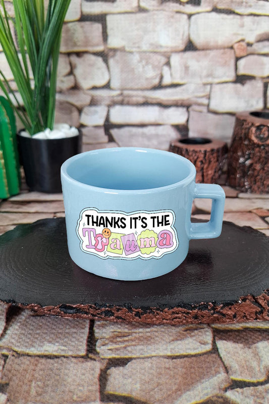 Thanks, it's the trauma Komik Kare Kulplu Fincan Mavi Kupa Bardak