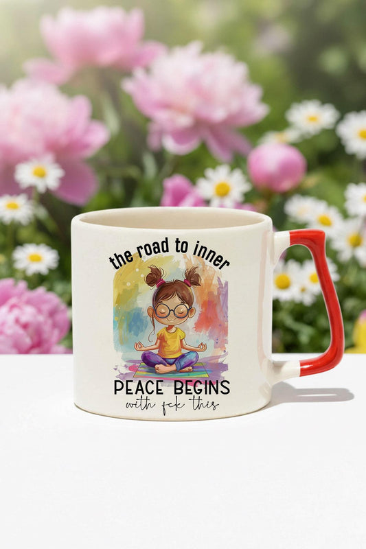 The Road To Inner Peace Begins Baskılı Kırmızı D Kulplu Kupa Bardak