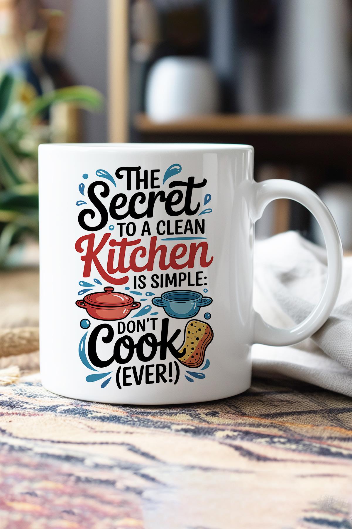 The Secret To A Clean Kitchen Baskılı Hediyelik Kupa Bardak
