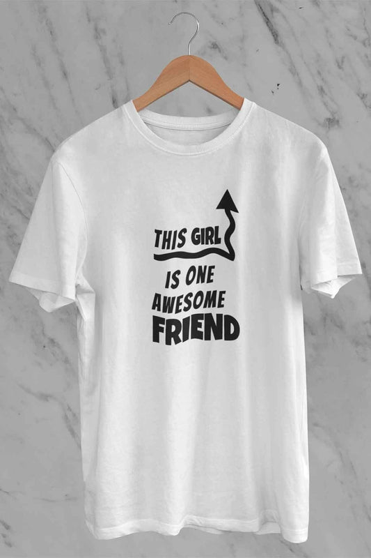 This Girl Is One Awesome Friend Baskılı Arkadaş Kanka BFF Hediye %100 Pamuk Beyaz Tişört