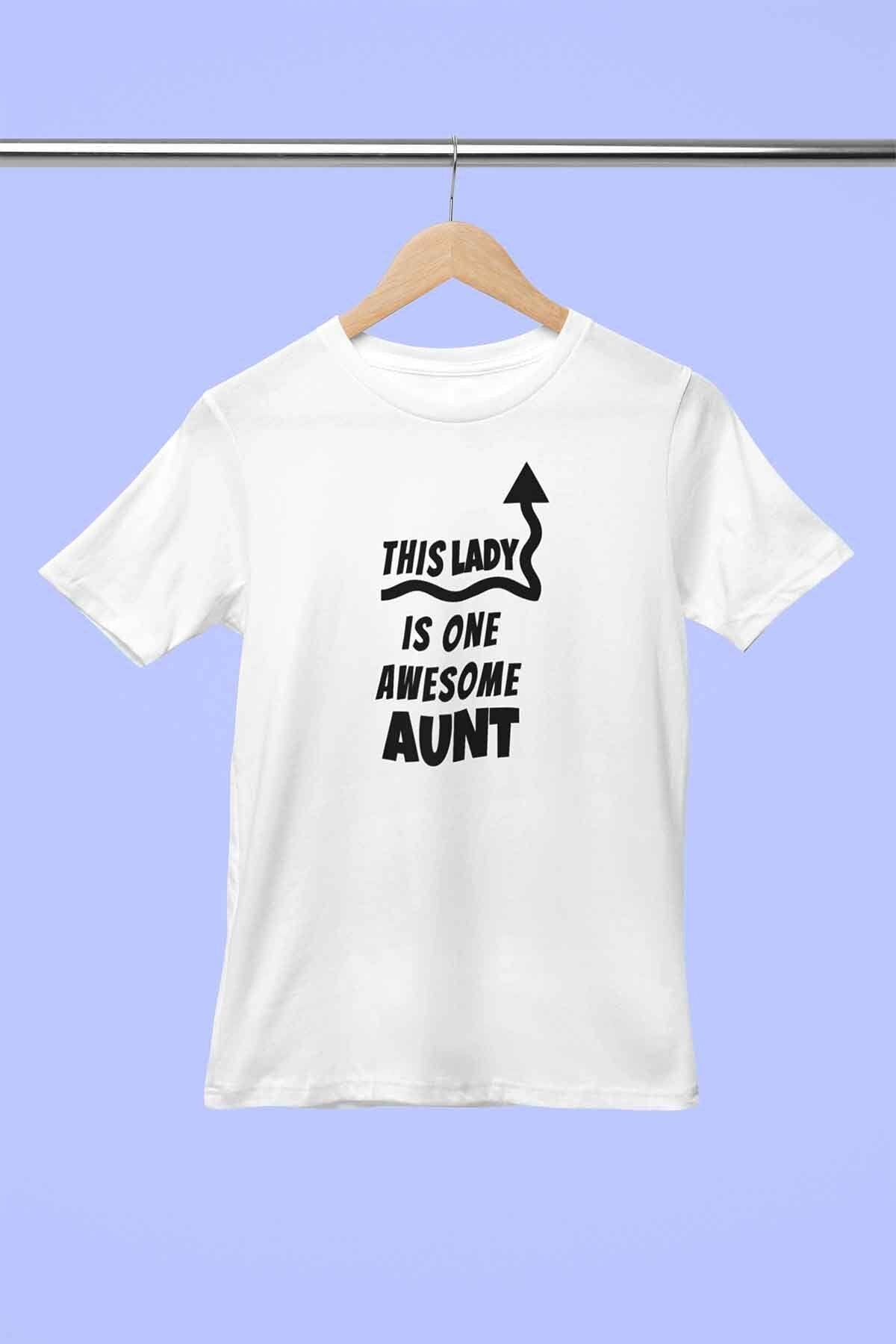 This Lady Is One Awesome Aunt Baskılı Hala Teyze Hediye %100 Pamuk Beyaz Tişört