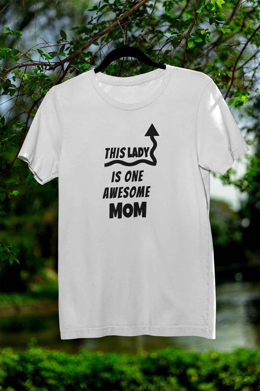 This Lady Is One Awesome Mom Baskılı Anne Doğum Günü Hediye %100 Pamuk Beyaz Tişört