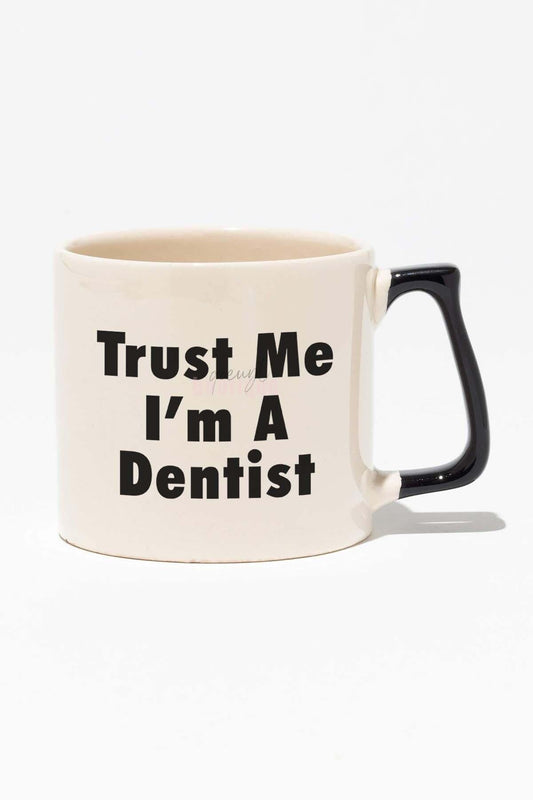 Trust Me I'm A Dentist Dişçi Diş Hekimi Hediyelik Beyaz Baskılı Siyah Kulplu Modern Seramik Kupa