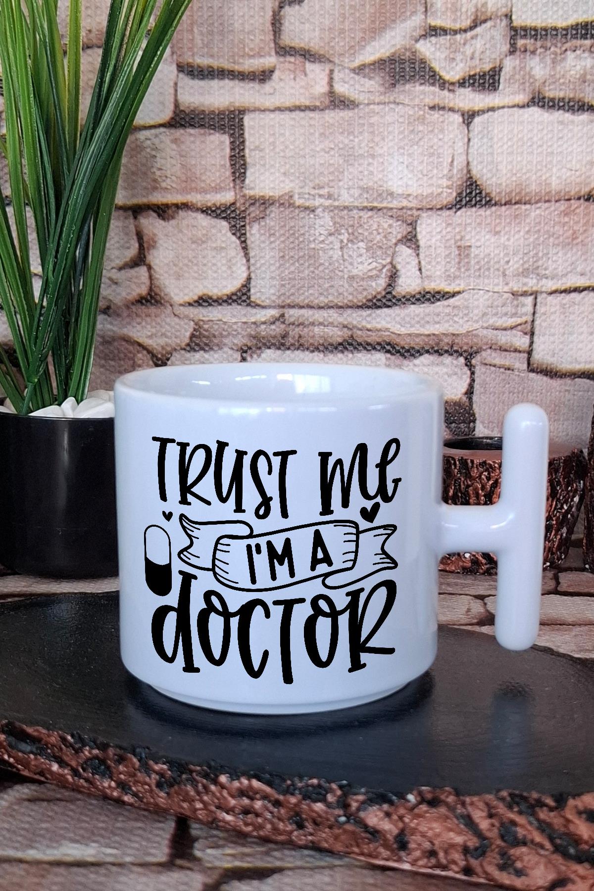 Trust Me I'm A Doctor Tıp Bayramı Doktora Baskılı Hediyelik T Kulplu Latte Fincanı Kupa Bardak