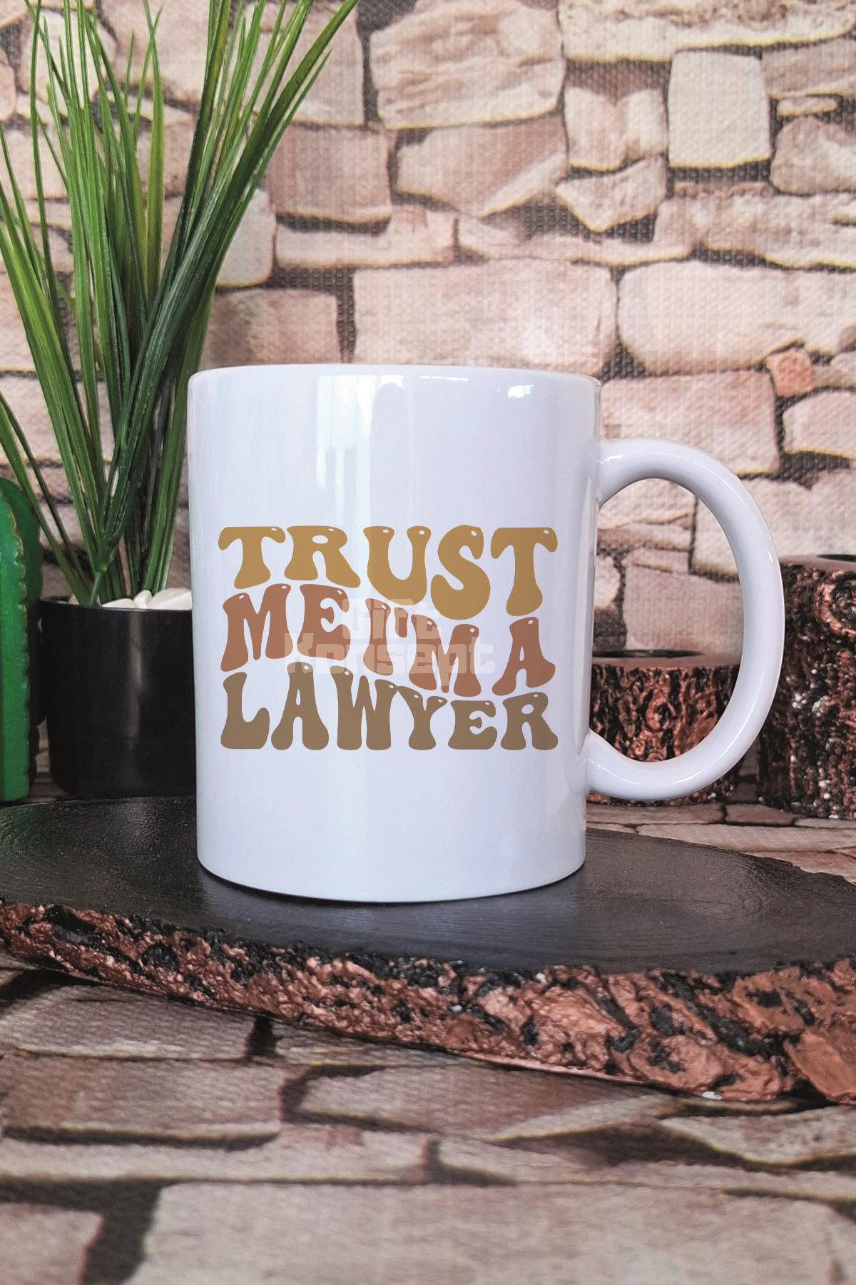 Trust Me I'M A Lawyer 2 Baskılı Avukat Hediyelik Baskılı Çay Kahve Sunum Kupa Bardak