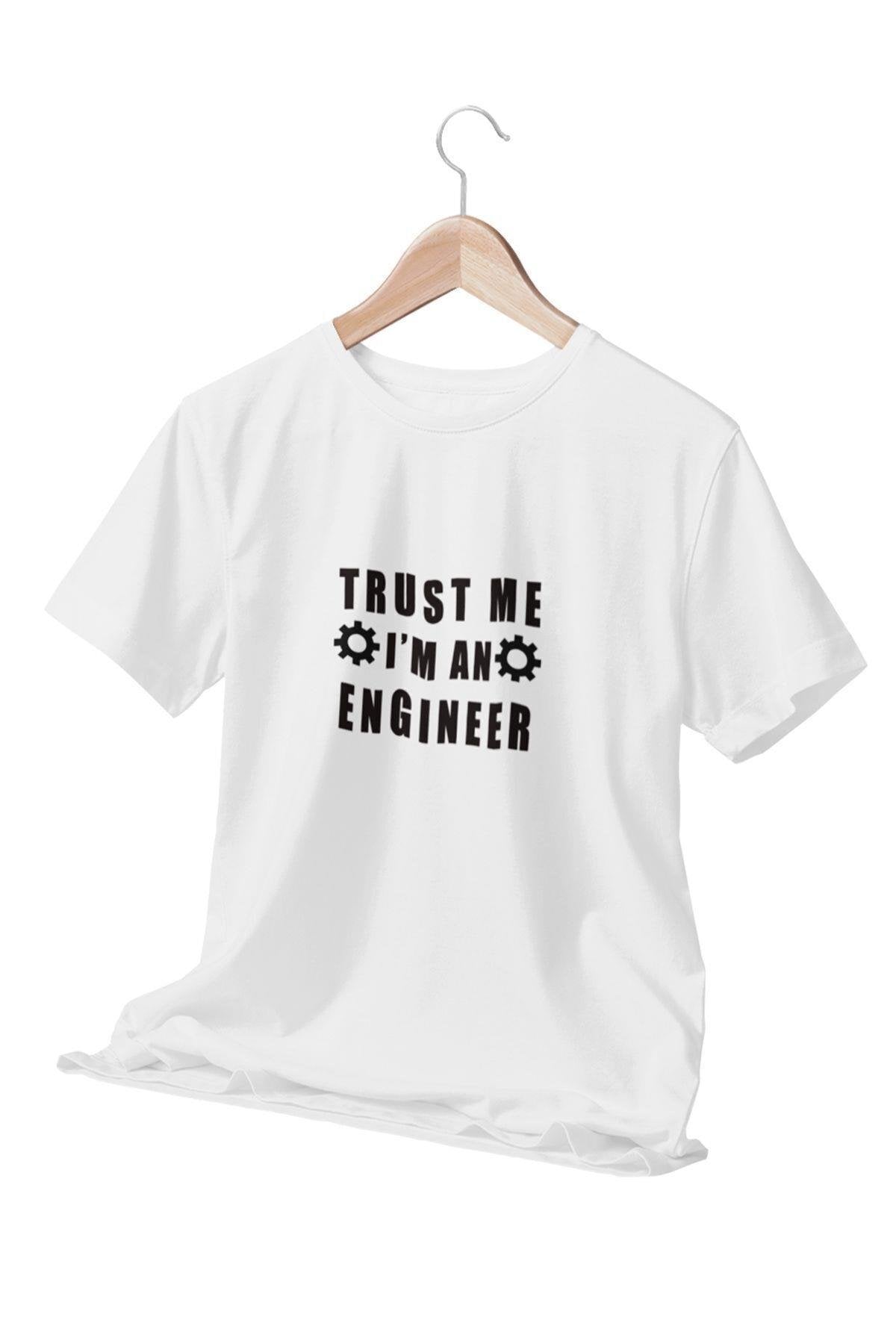 Trust Me I'm An Engineer Baskılı Mühendis Hediyelik Eğlenceli Beyaz Unisex T-Shirt