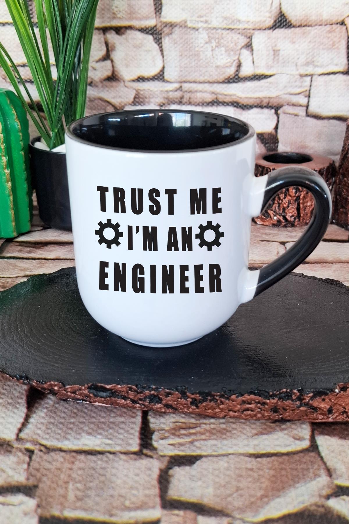 Trust Me I'm An Engineer Mühendis Hediye Baskılı İçi ve Kulpu Siyah Renkli Premium Kupa Bardak