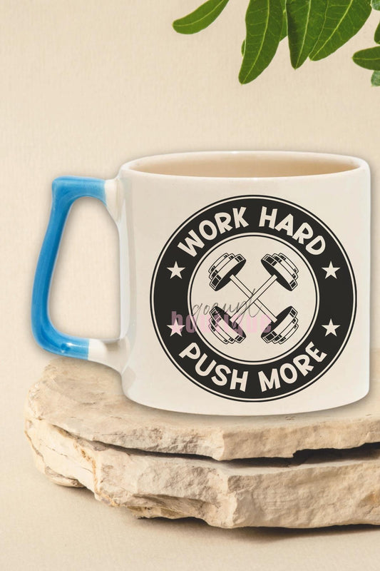 Work Hard Push More Yazılı Gym Spor Çalışma Azmi Fitness Hediyelik Kulplu Kupa Bardak