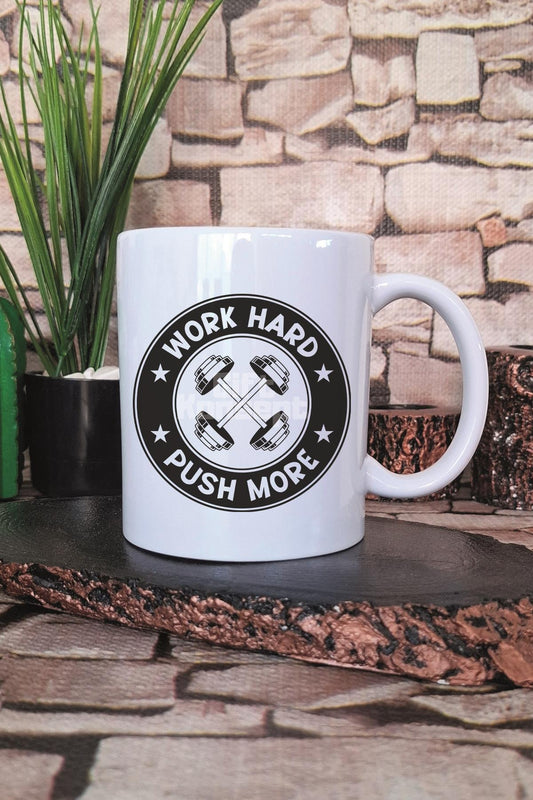 Work Hard Push More Yazılı Gym Spor Çalışma Azmi Fitness Hediye Baskılı Kupa Bardak